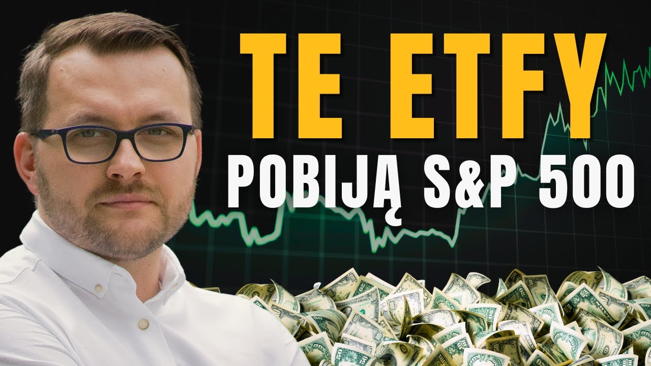 Te ETFy pomogą Ci pobić S&P500 - 4 ETFy na dekady