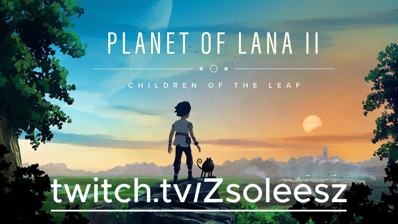 Planet of Lana II : Children of the Leaf - Teljes Magyar Végigjátszás