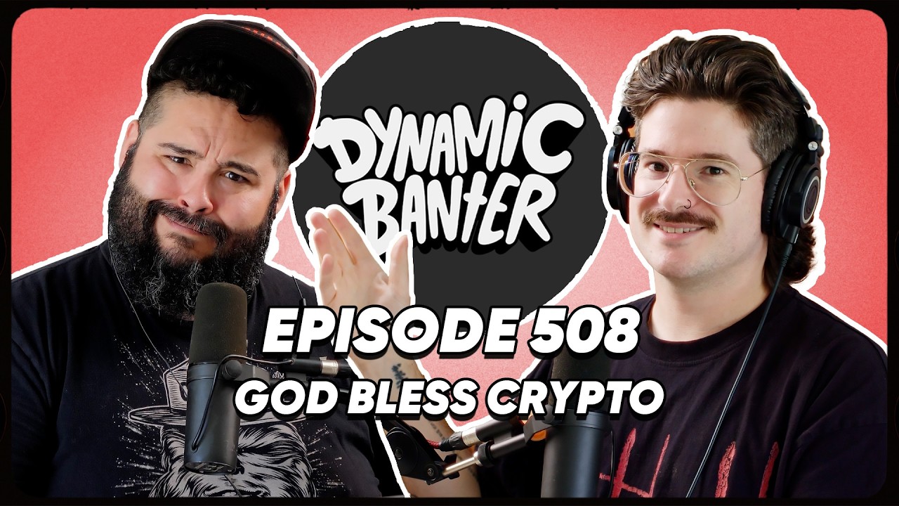 God Bless Crypto | Dynamic Banter 508
