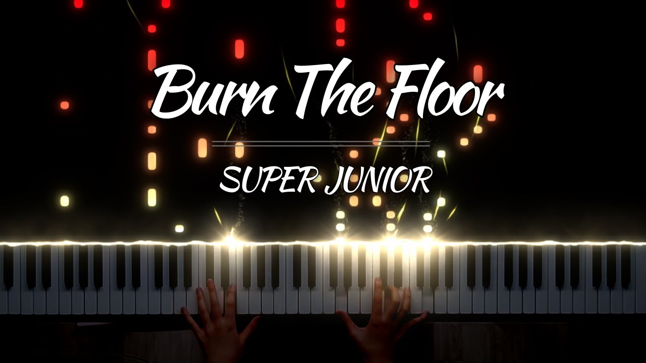 SUPER JUNIOR - Burn The Floor piano