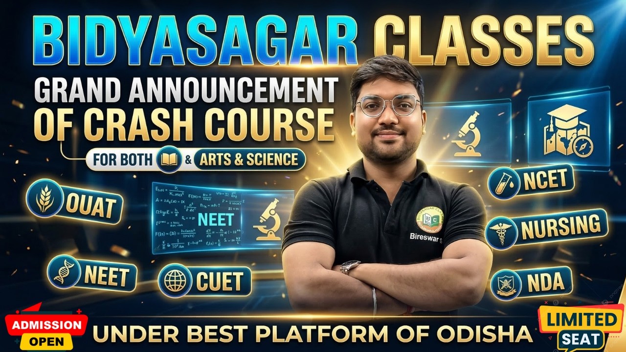 Bidyasagar Classes Crash Course 2026 | NEET, CUET, NCET, NDA, OUAT Coaching in Odisha