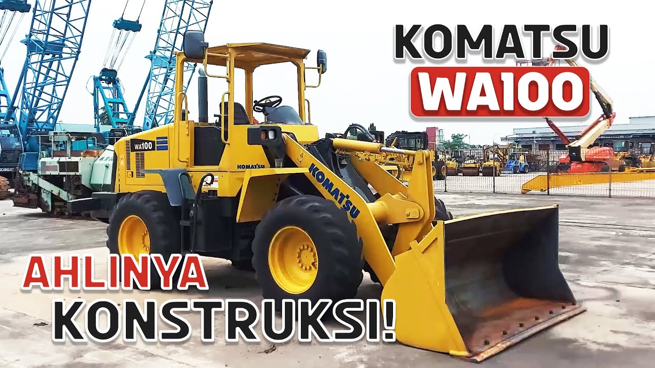 Review Wheel Loader Komatsu WA100-3 | Pilihan Tepat Untuk Konstruksi !!! - #JakartaAuctions