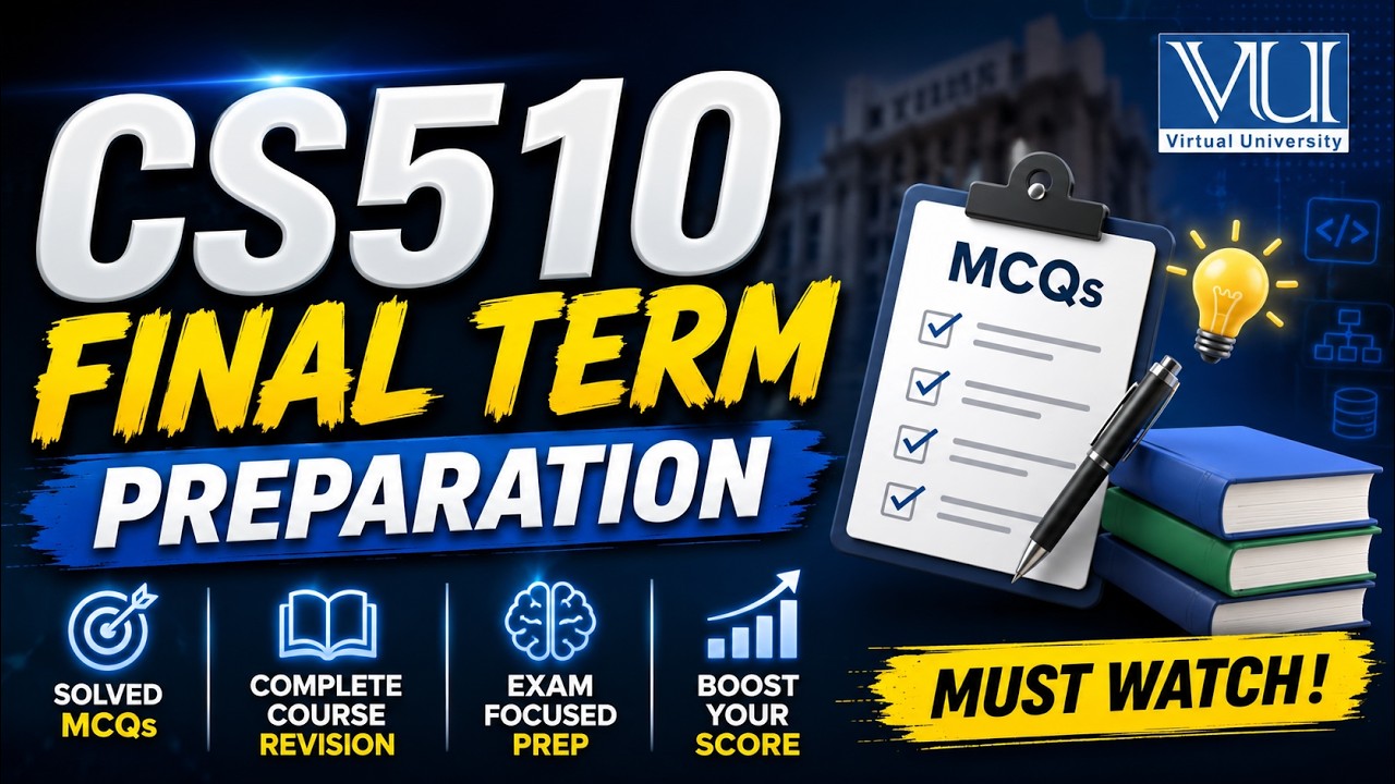 CS510 Final Term Preparation | Solved MCQs | Complete Course Revision | Virtual University