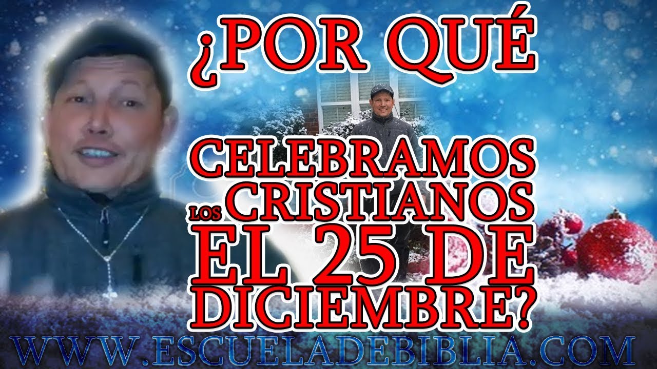 ¿Por Qué Celebramos los Cristianos el 25 de Diciembre? - Padre Luis Toro