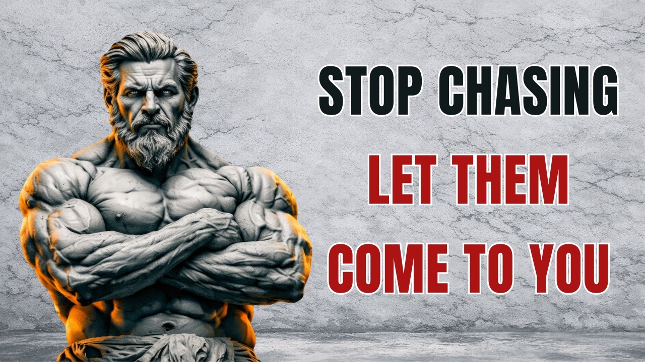 Relax and Everything Will Come to You | The Power of Stopping the Chase | Stoicism | Stoic Wisdom