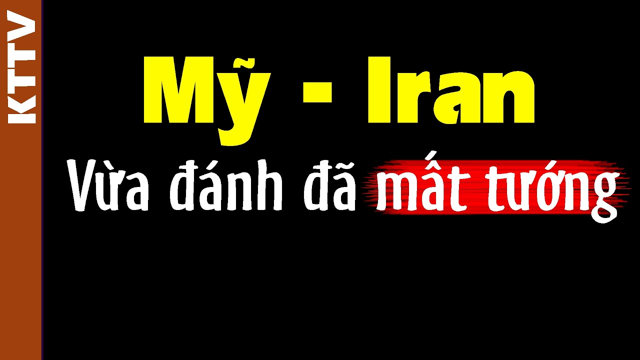 Nhìn thấu phía sau cuộc chiến Mỹ - Iran