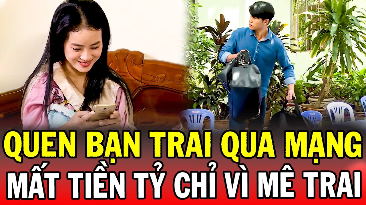Chuyện Cảnh Giác 2025 | QUEN BẠN TRAI QUA MẠNG | Phút Giây Cảnh Giác 2025 | Chuyện Cảnh Giác