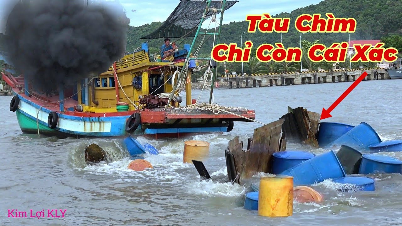 Đem Chiếc Tàu Cá Máy Quá Mạnh, Kéo Tàu Cá Chìm Từ Biển Vô Bờ, Chủ Tàu Quyết Định Bỏ Luôn.