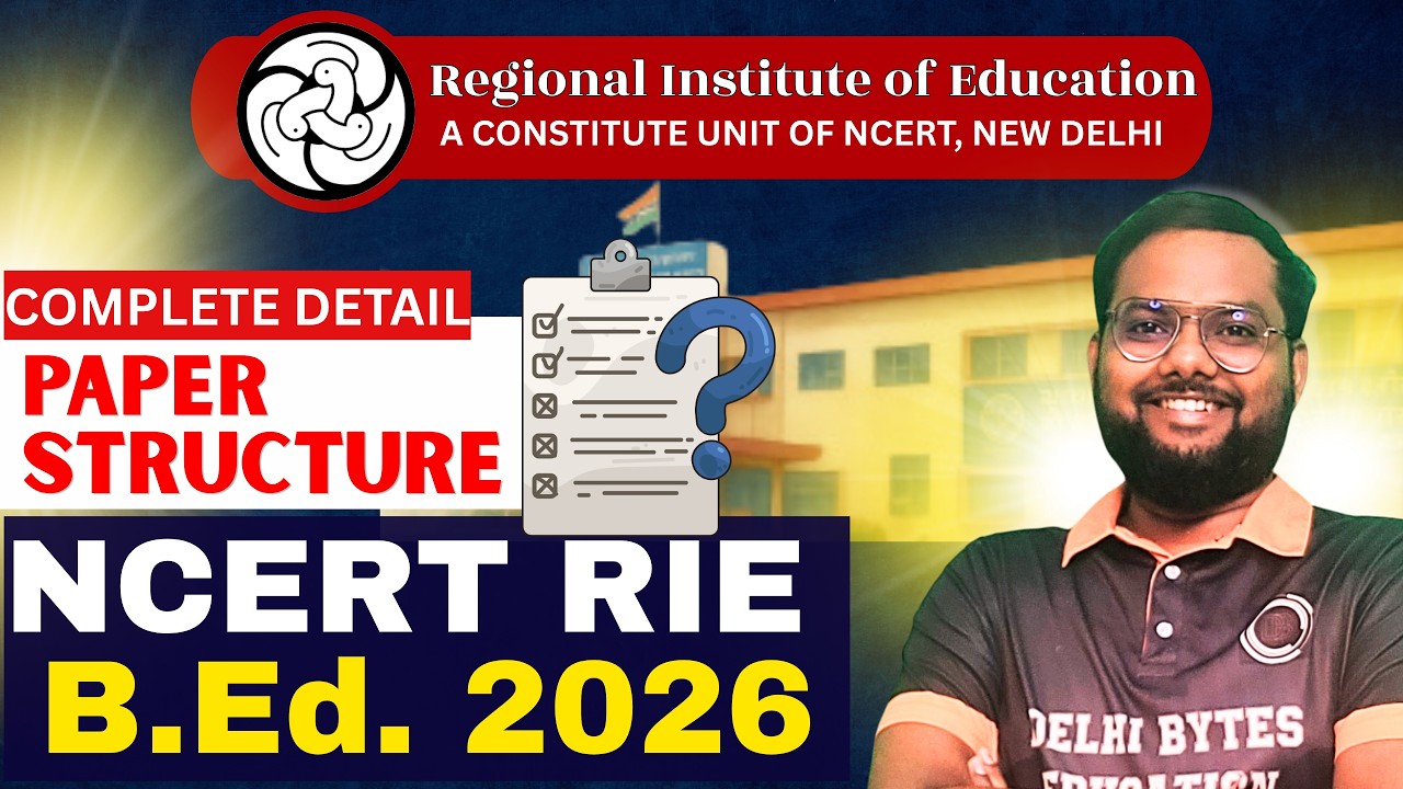 Paper Structure & Syllabus NCERT RIE B.Ed. 2026 || BED NCERT RIE Complete Syllabus || B.Ed M.Ed Inte