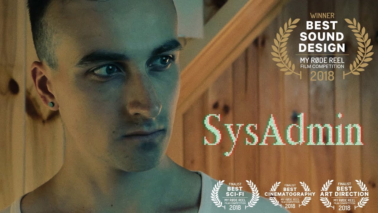 SysAdmin (Best Sound Design Winner on My RODE Reel 2018 / 3 minutes short film)