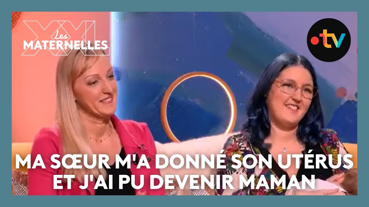 Ma sœur m'a donné son utérus et j'ai pu devenir maman - Les Maternelles XXL