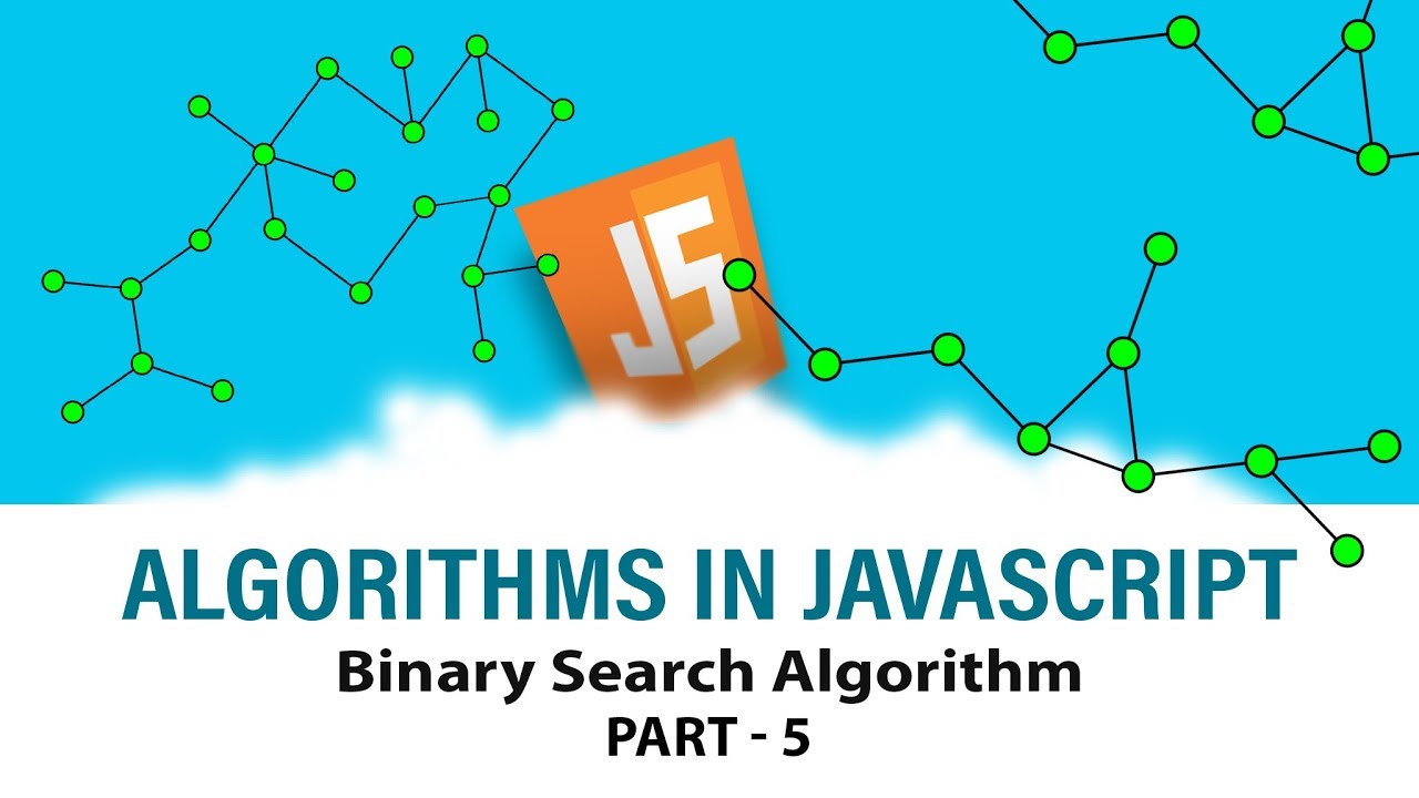 Algorithms In Javascript | Ace Your Interview | Binary Search Algorithm | Part 5 | Eduonix
