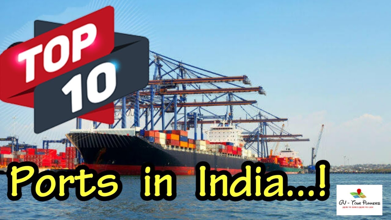 TOP 10 Ports in India | GV TOUR PLANNERS  | GV - TOP 10