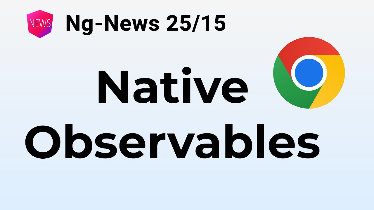 Ng-News 25/15: Native Observables
