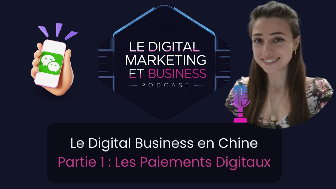 LES PAIEMENTS DIGITAUX EN CHINE - COURS DIGITAL BUSINESS EN CHINE PARTIE 1