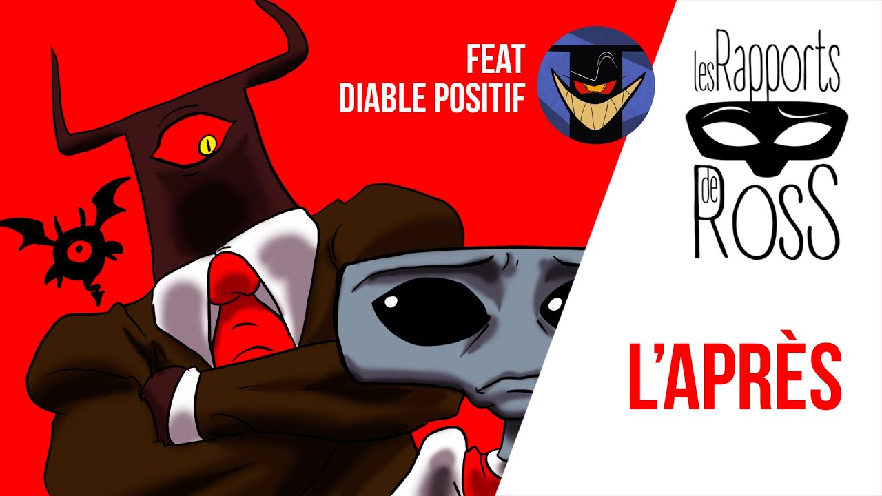 RAPPORTS DE ROSS #10 - L'Apres - Ft DiablePositif