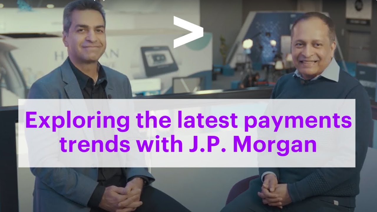 Exploring the latest payments trends with J.P. Morgan