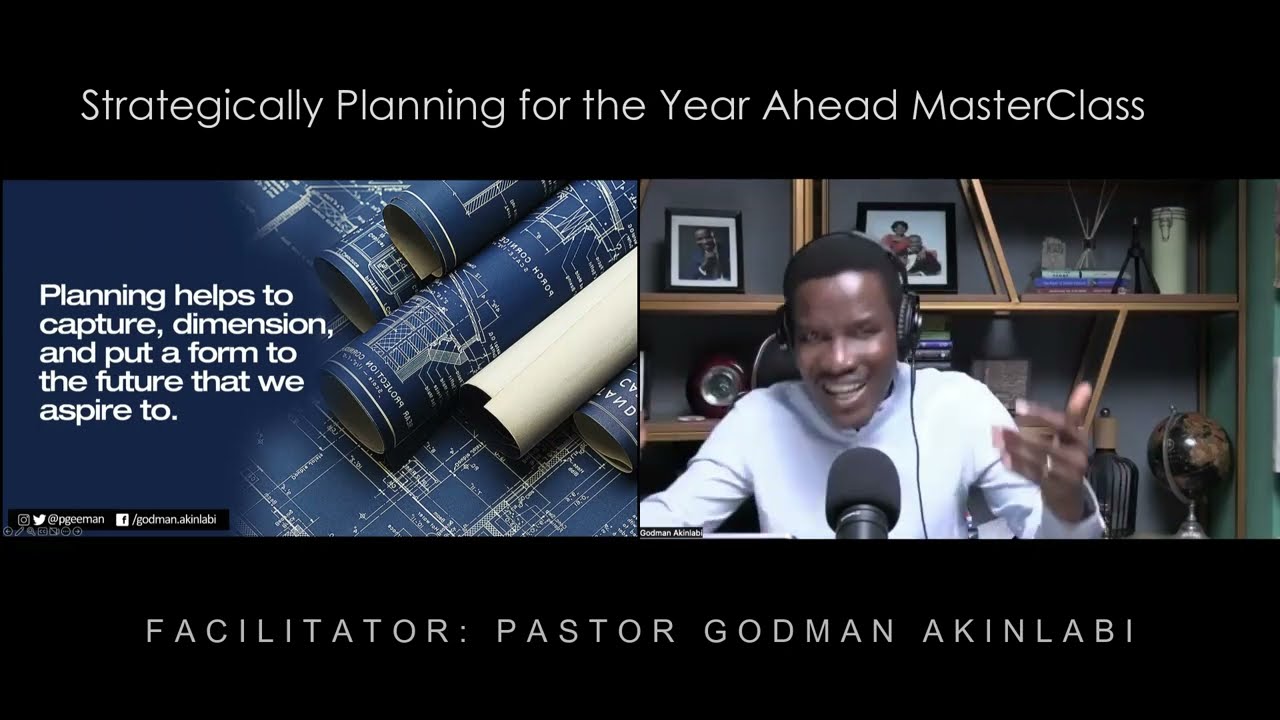 Strategic Planning for the Year Ahead with Pastor Godman Akinlabi