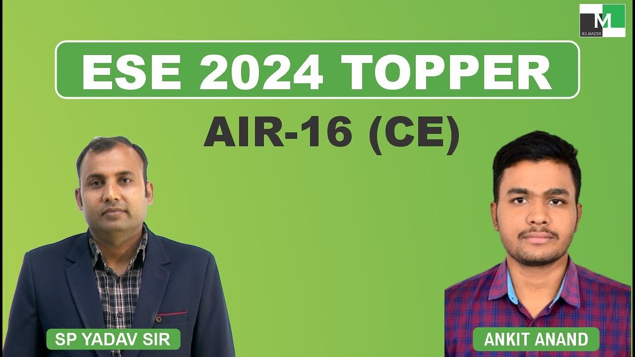 ESE 2024 Topper | Ankit Anand | AIR - 16 (CE) | IES Master Student