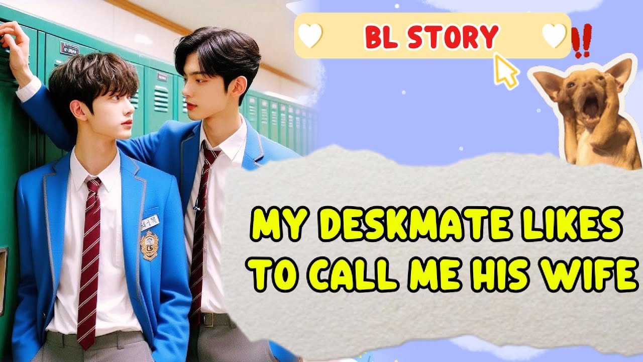 My Deskmate Keeps Calling Me His Wife?! | BL Storytime | Spicy Boy Love Drama