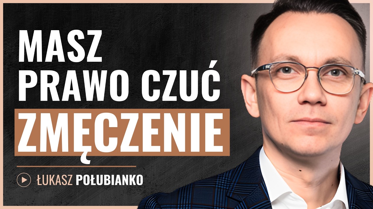 O słabościach, kt&oacute;re wzmacniają -czyli jak nie wypalić się w drodze na szczyt? Łukasz Połubianko #24