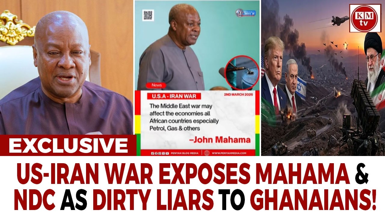 US-Iran War Exposes Mahama & NDC As Dirty Liars To Ghanaians!