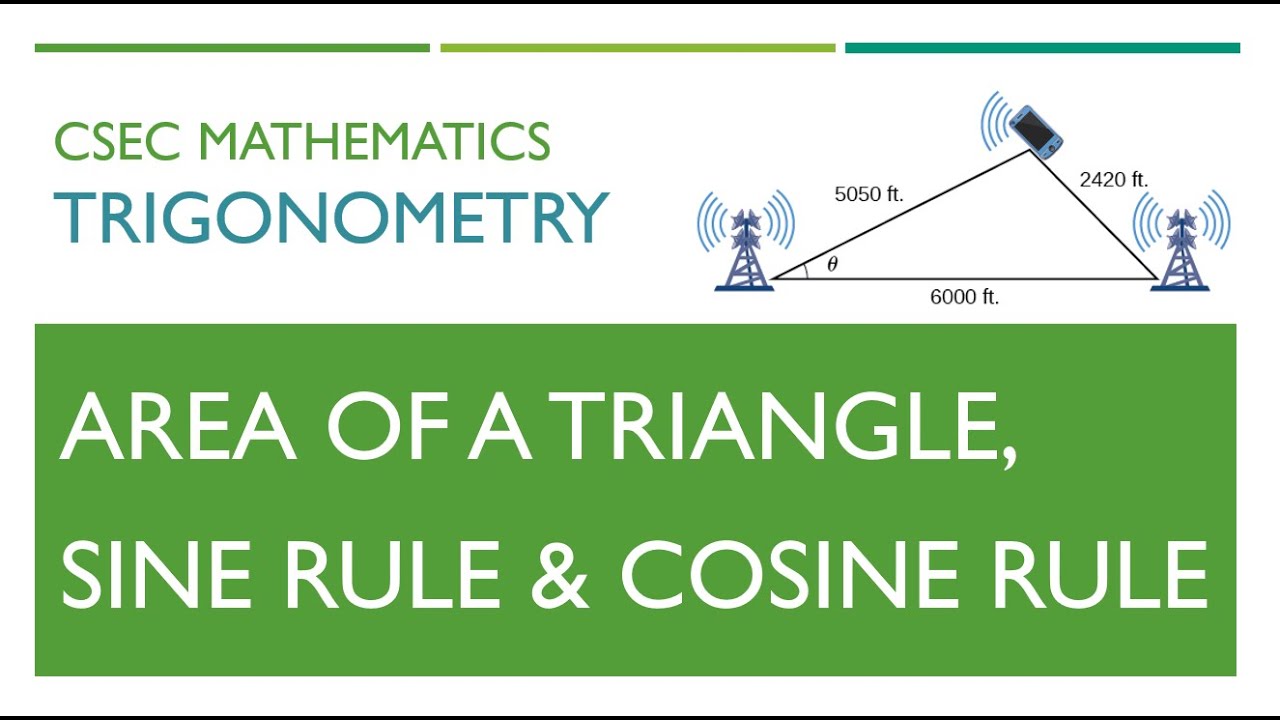 CSEC Mathematics - Trigonometry: Sine rule and Cosine rule