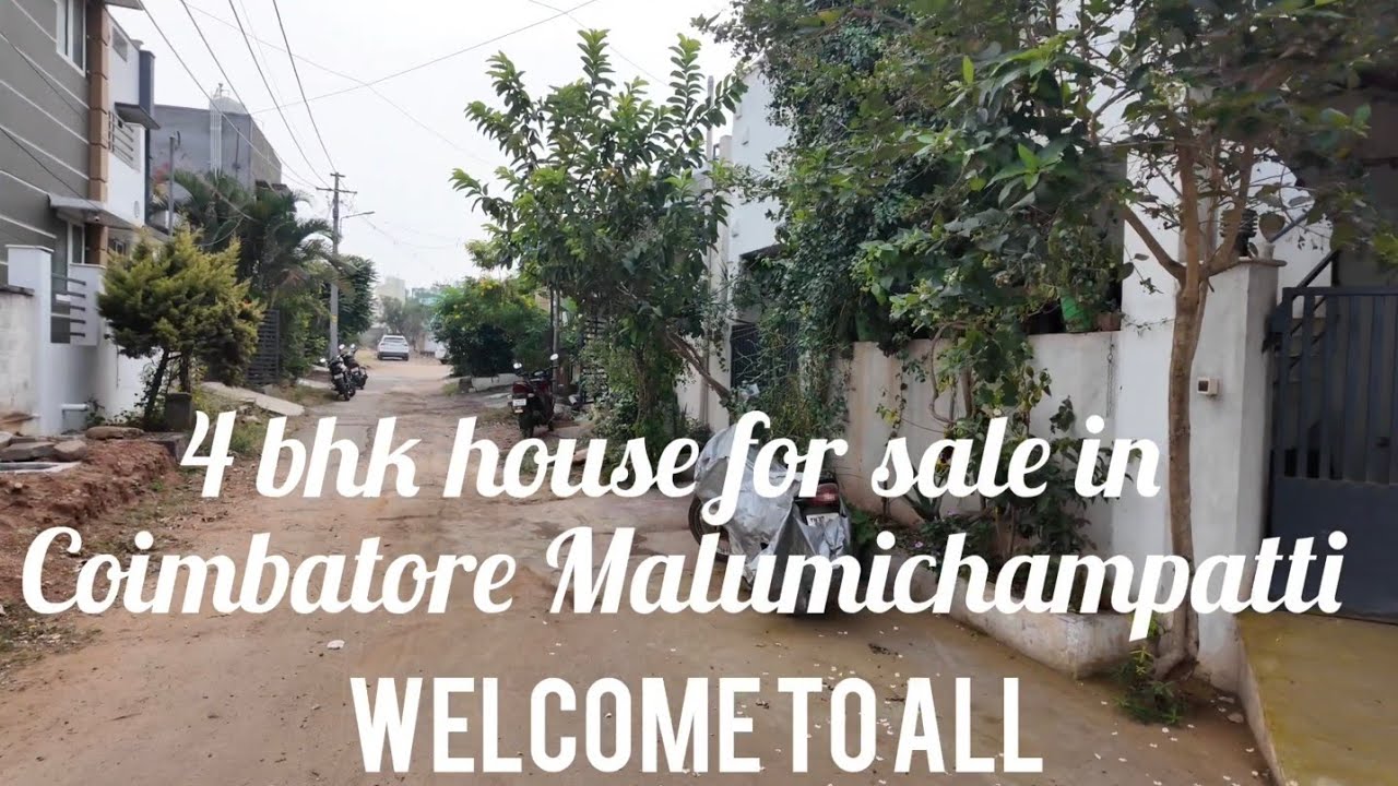 4 bhk house for sale in Coimbatore Malumichampatti | 4 years old house for sale in Coimbatore 