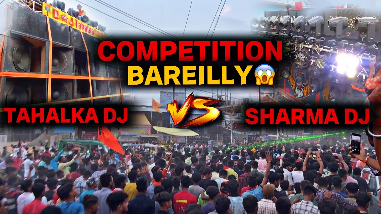 SHARMA DJ🔥 VS TAHALKA DJ😱 IN BAREILLY | SHARMA DJ🔊BAHJOI😍IN BAREILLY🤯2023 SYSTUM HANG KR DIYA🔥