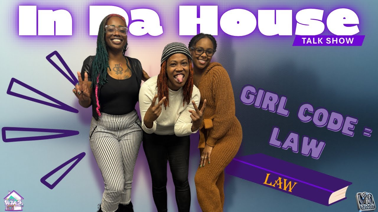 Girl Codes 🤞🏾| In Da House Talk Show Ep. 20