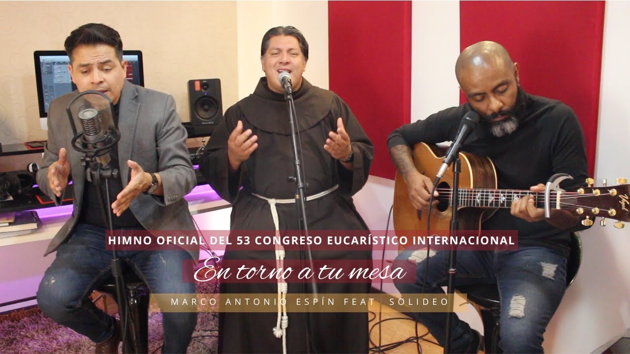 HIMNO OFICIAL DEL 53 CONGRESO EUCARÍSTICO INTERNACIONAL  - Marco Antonio Espín ft Solideo - En vivo