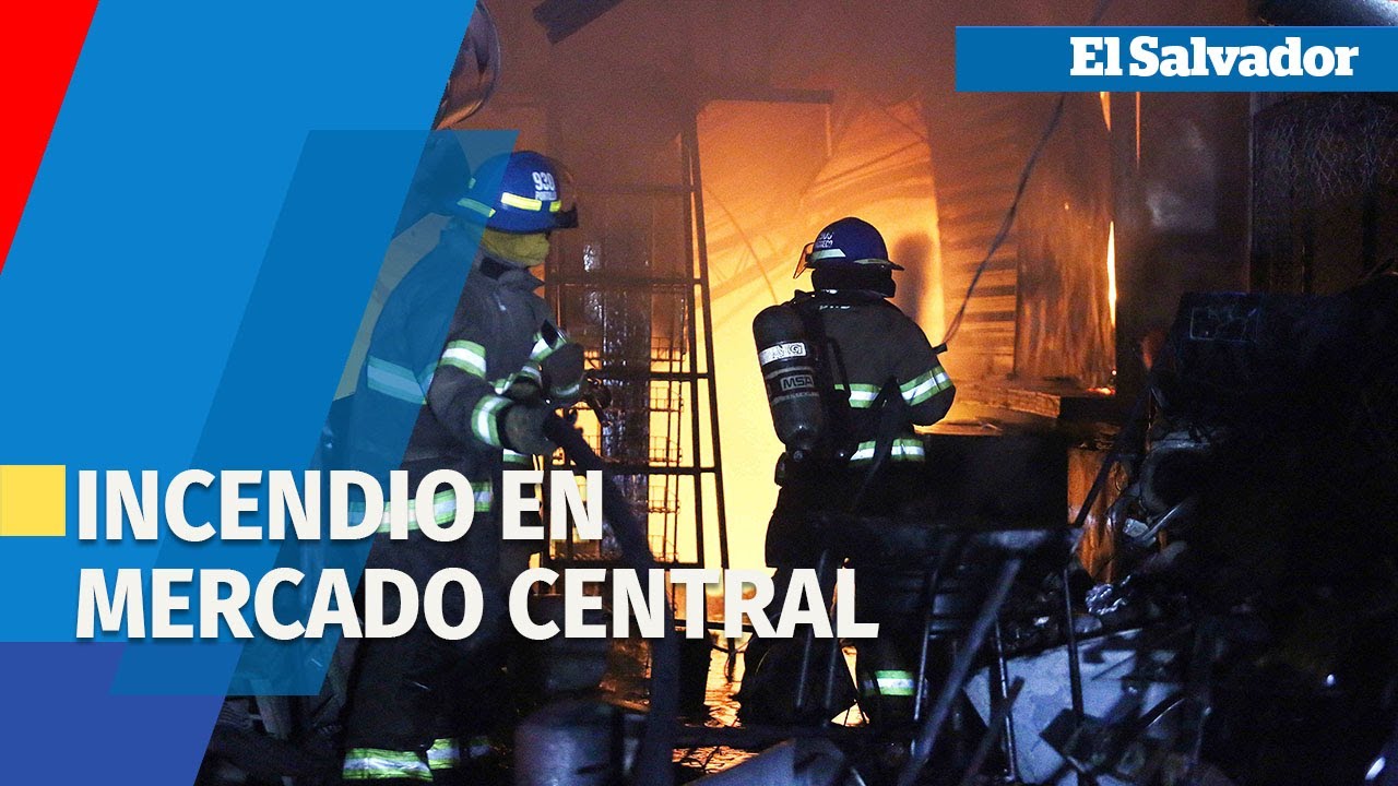 Incendio consume parte del edificio cinco del Mercado Central de San Salvador