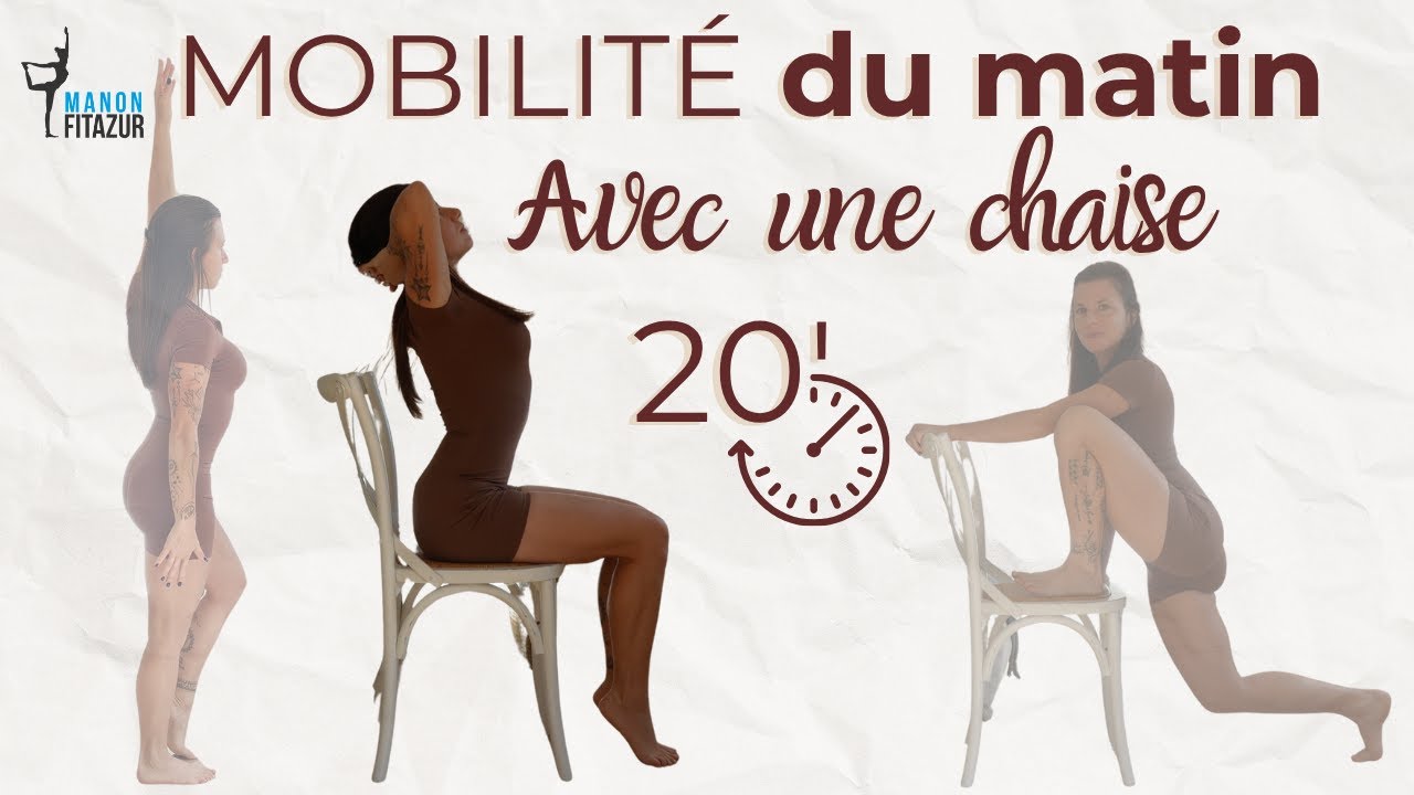 Morning routine mobilité avec une chaise 20 minutes