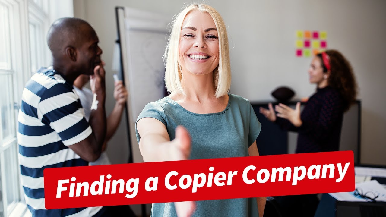 What to Look for in a Copier Company