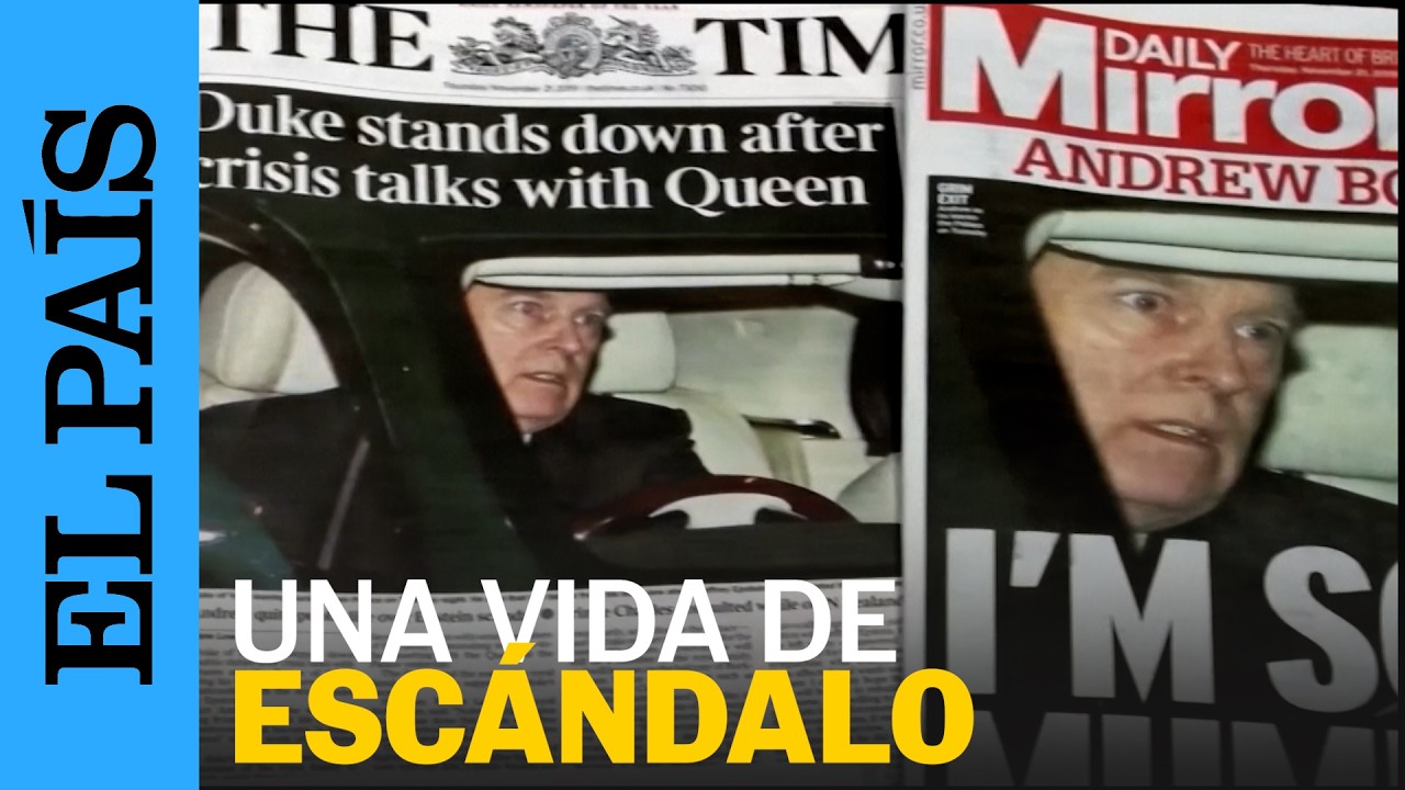 El expríncipe Andrés detenido tras una vida marcada por la polémica | EL PAÍS