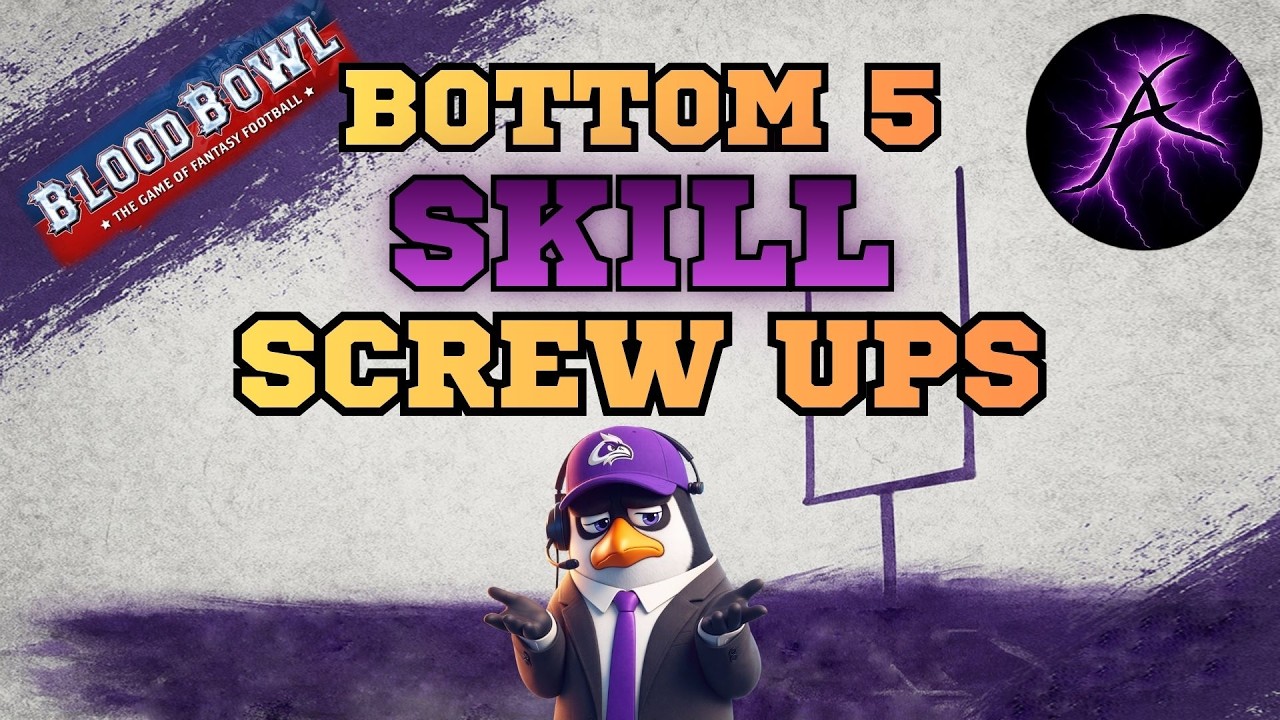 Blood Bowl Season 3 - Bottom 5 Skill Screw Ups