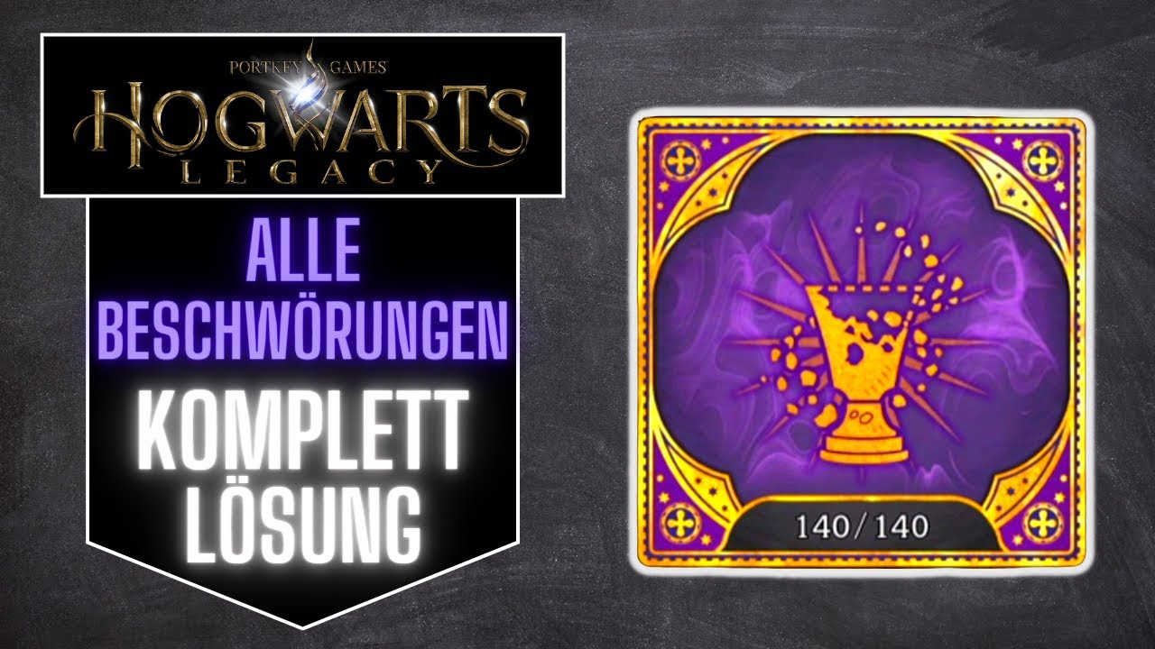 Hogwarts Legacy - Alle Beschw&ouml;rungen - Komplett-L&ouml;sung + Erkl&auml;rung - Alle Sammelobjekte Leitfaden