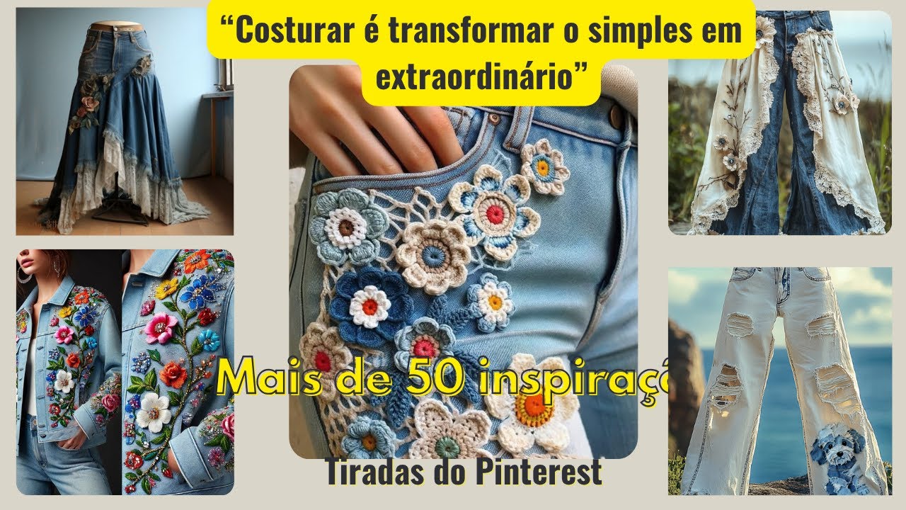Customização com Arte: Transforme Jeans Velhos com Rendas, Bordados e Retalhos!