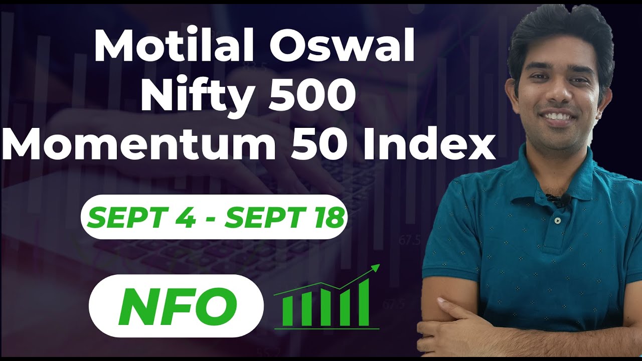Motilal Oswal Nifty 500 Momentum 50 Index Fund | NFO Review | Top Index Fund 2024