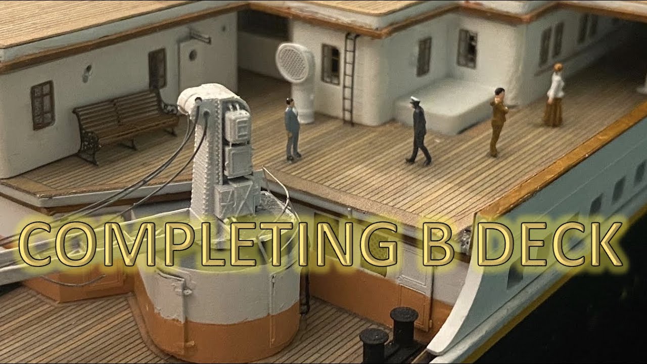 Radio Control Trumpeter 1:200 Titanic Build Part 65 - Completing B Deck