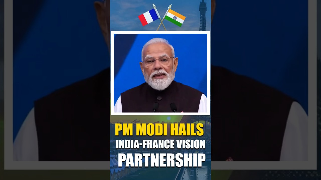 PM Modi Hails India-France Vision Partnership