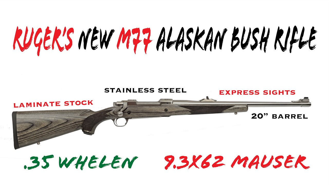 Новая винтовка M77 Alaskan Bush Rifle от Ruger: .35 Whelen и 9.3x62