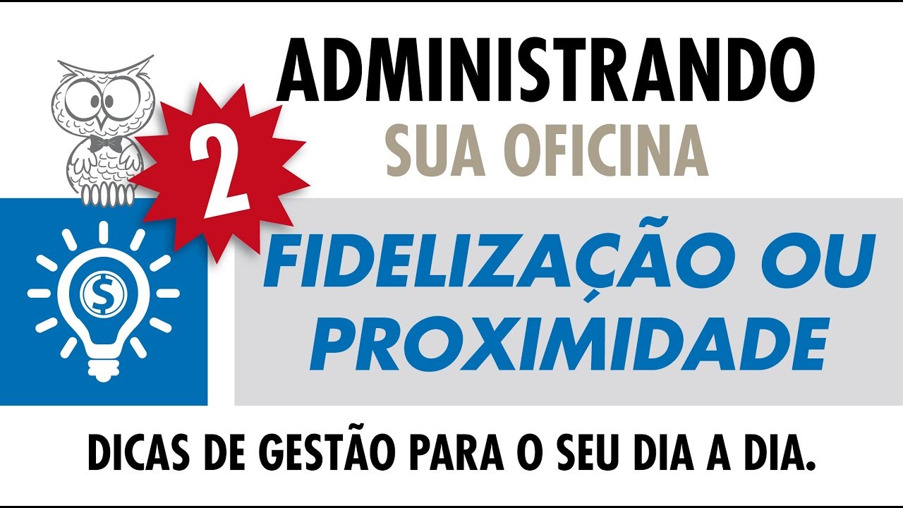 Aula 02 - Fidelização ou proximidade