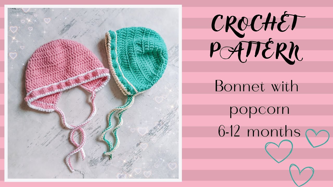 Crochet pattern bonnet with popcorn 6-12 month