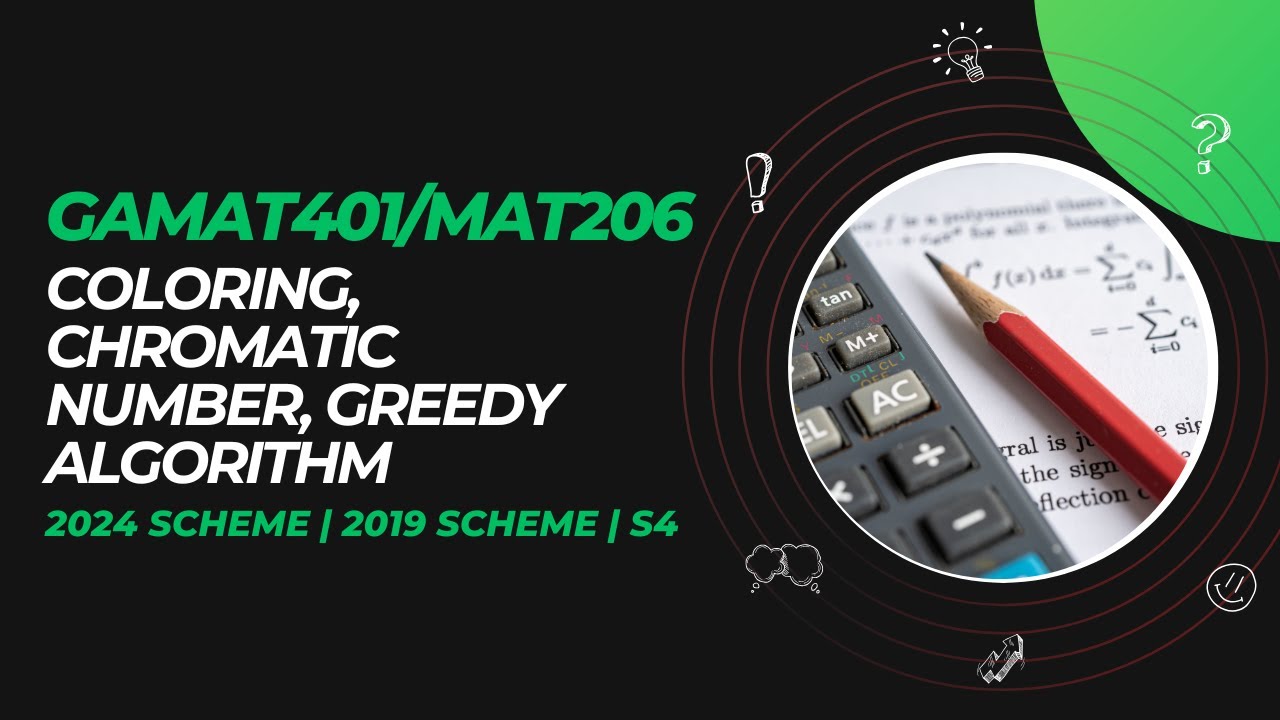 Coloring: Chromatic Number, Greedy Algorithm | GAMAT401 | MAT206 | MODULE 5 | KTU | Anna Thomas