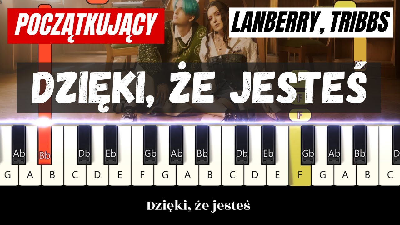 Lanberry, Tribbs - Dzięki, że jesteś | Piano Tutorial (Wersja dla Początkujących) Nuty w opisie
