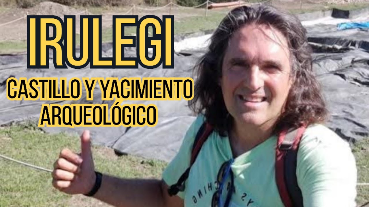 CASTILLO Y YACIMIENTO ARQUEOLÓGICO DE IRULEGI desde Ilundain