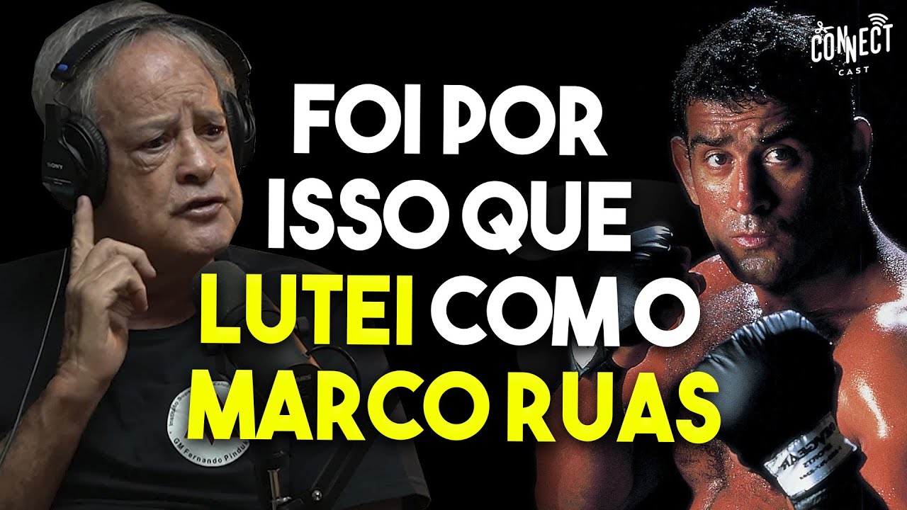 Pinduka revela o motivo que o levou a lutar com Marco Ruas em 1984 | Fernando pinduka Connect Cast