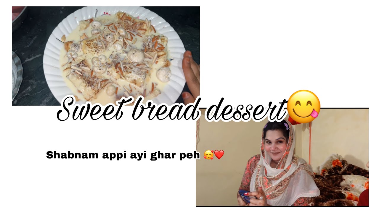 Sweet bread dessert 🍮/ Shabnam appi ayi ghar 🏠 