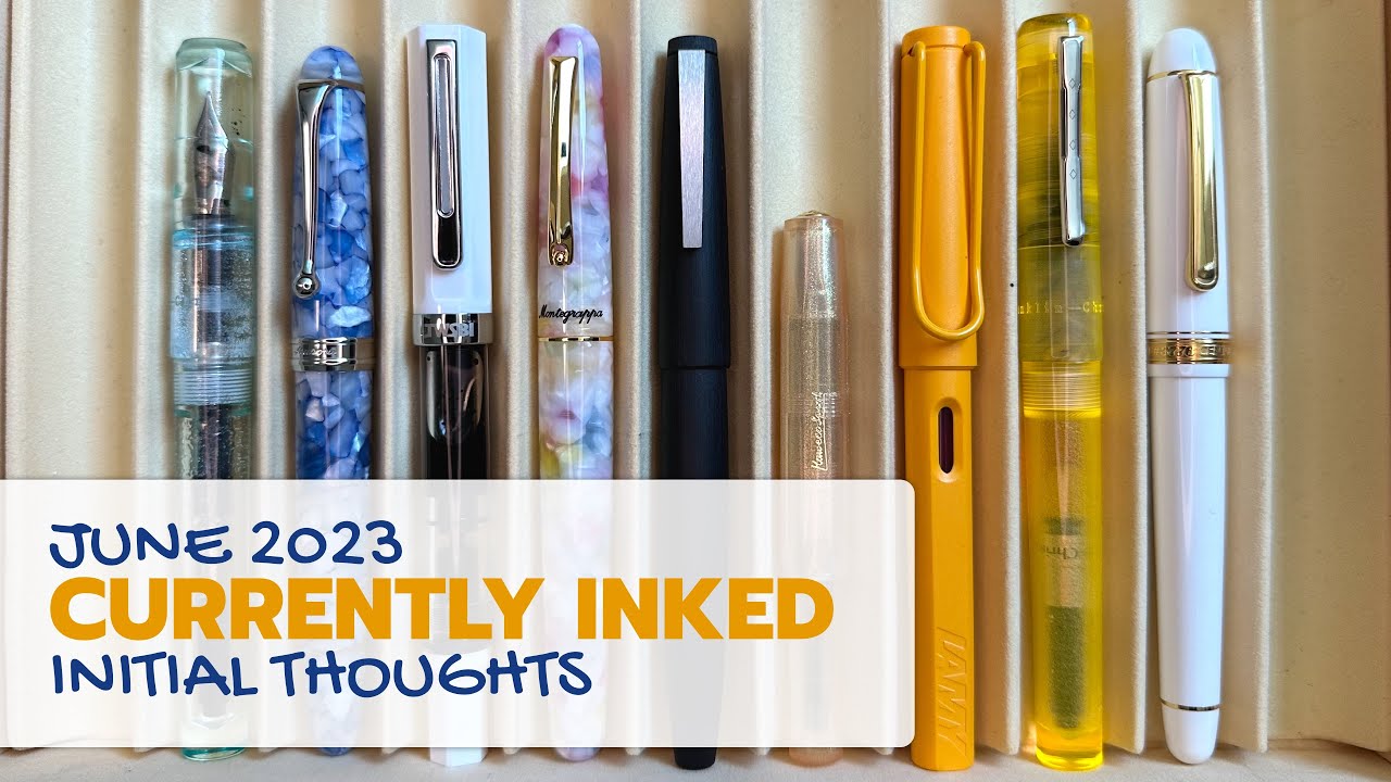 June 2023 Currently Inked | Initial Thoughts